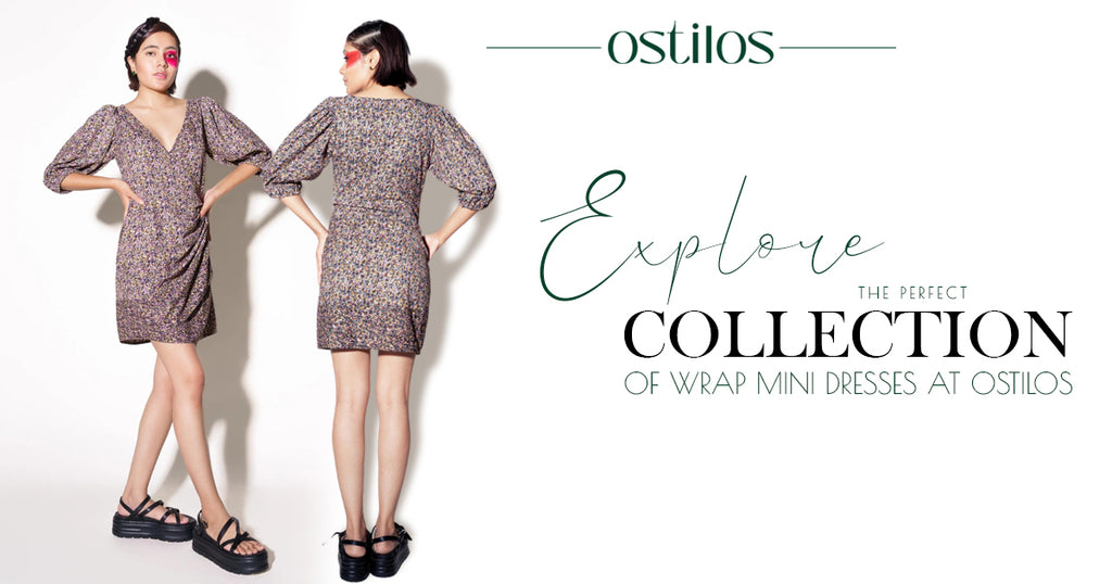 Upgrade Your Wardrobe By Taking a Trendy Turn With Wrap Dress Attires from Ostilos