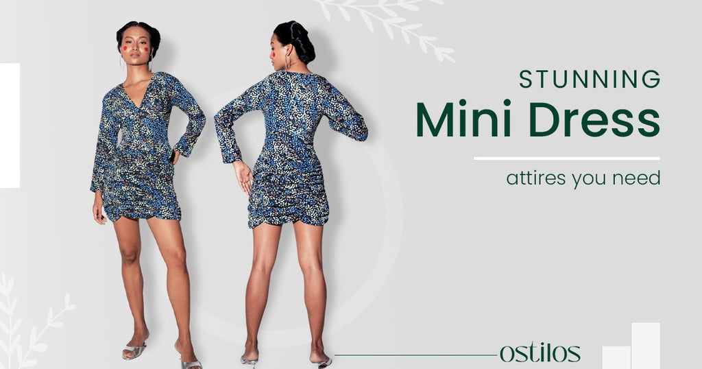Enhance Your Party Attire With Stunning Mini Dress For Women From Ostilos